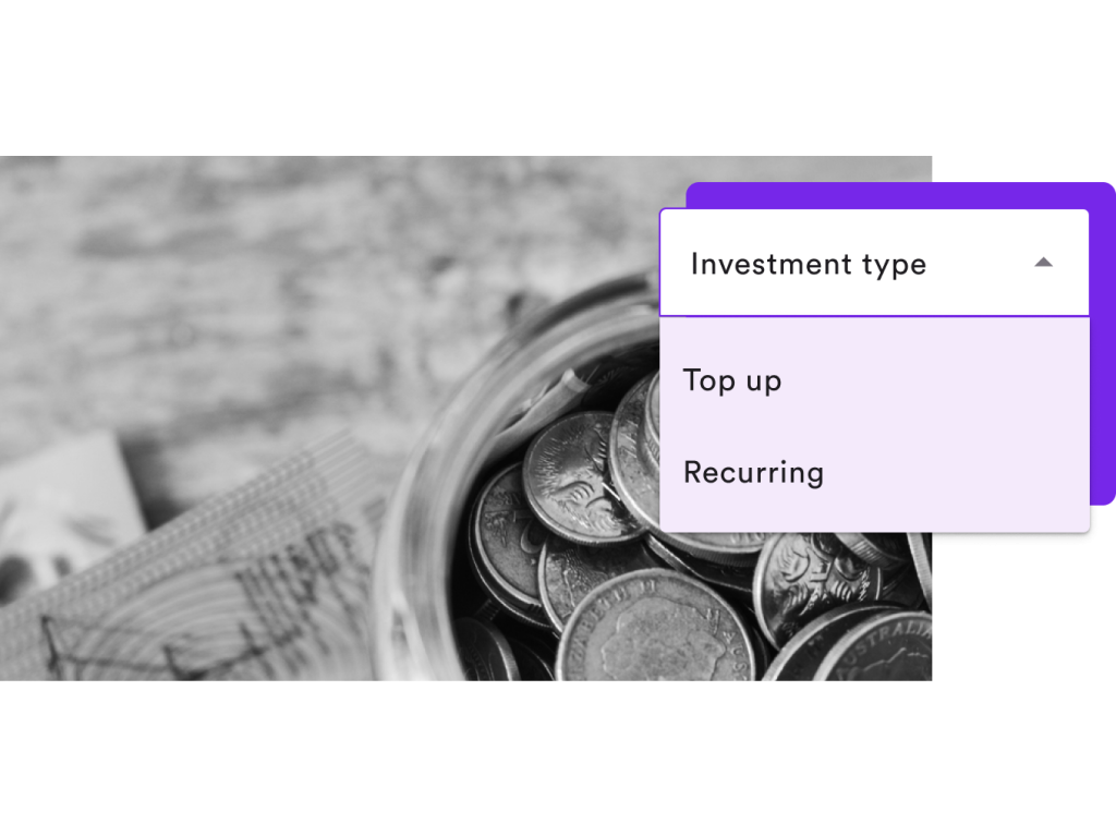 A photo of savings in Australian coins and dollar bills, on top of which is a mockup of a dropdown with options top invest as Top up or Recurring.